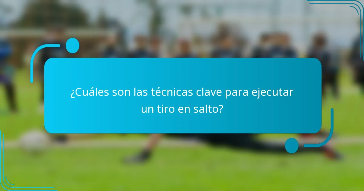 ¿Cuáles son las técnicas clave para ejecutar un tiro en salto?